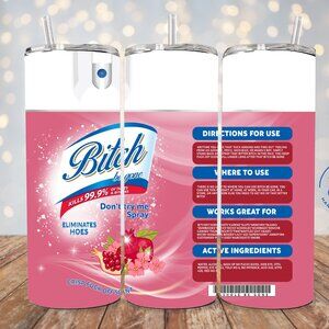 B*tch Be Gone Tumbler, Adult Humor Tumbler, Stainless Steel Tumbler